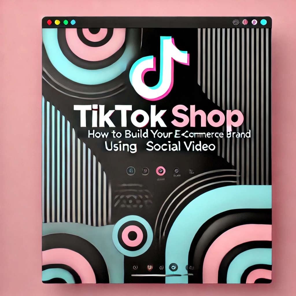 TikTok E-Commerce Strategy